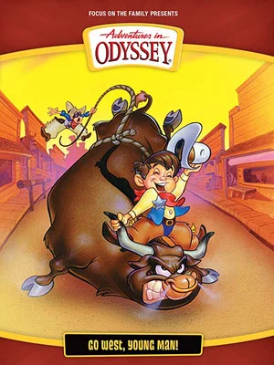 Постер: Adventures in Odyssey: Go West Young Man!
