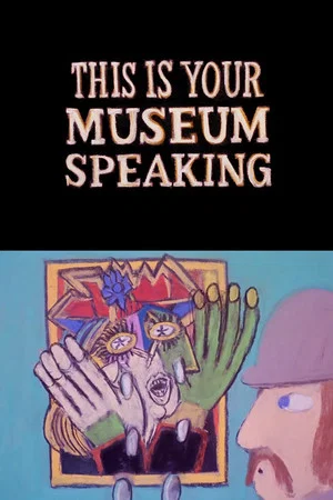 Постер: This Is Your Museum Speaking