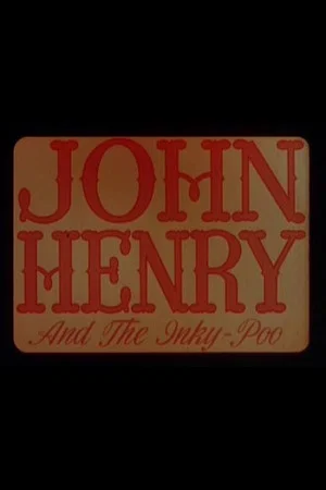 Постер: John Henry and the Inky-Poo