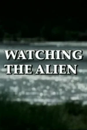 Постер: Watching the Alien