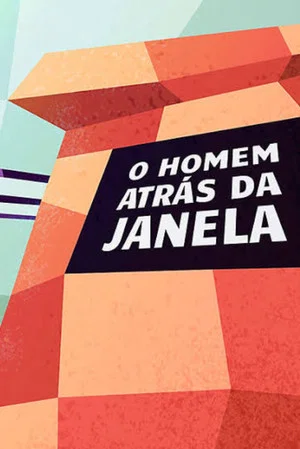 Постер: O Homem Atrás da Janela