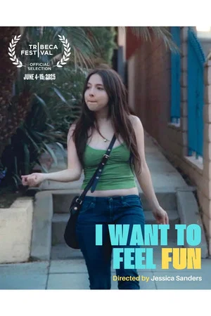 Постер: I Want to Feel Fun
