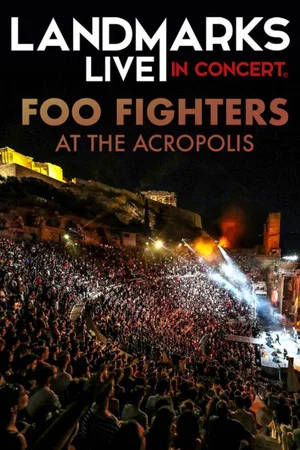 Постер: Foo Fighters – Landmarks Live in Concert: A Great Performances Special