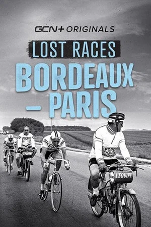 Постер: Lost Races: Bordeaux-Paris