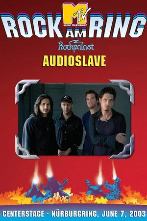 Постер: Audioslave - Live at Rock am Ring