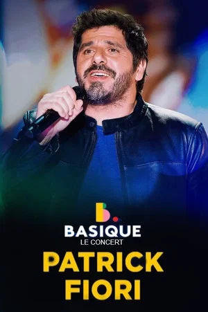 Постер: Patrick Fiori - Basique, le concert