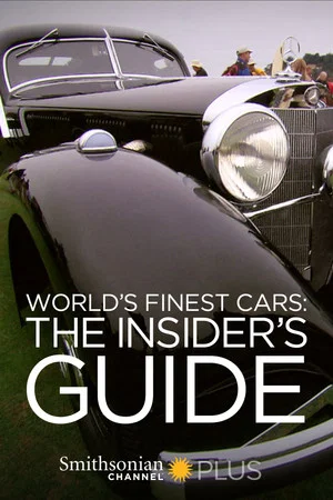 Постер: Worlds Finest Cars: The Insiders Guide