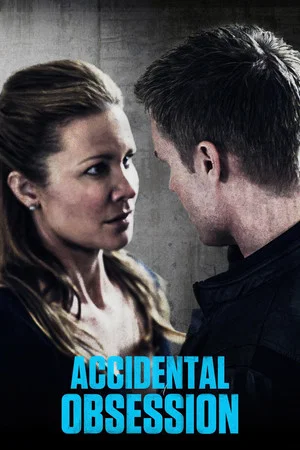 Постер: Accidental Obsession