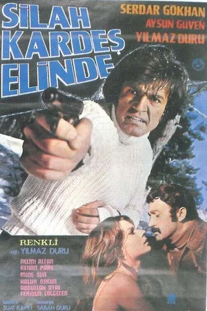 Постер: Silah Kardeş Elinde