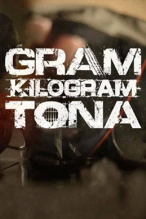 Постер: Gram. Kilogram. Ton.