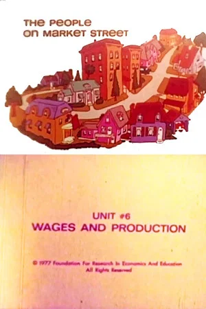 Постер: The People on Market Street: Unit #6: Wages and Production