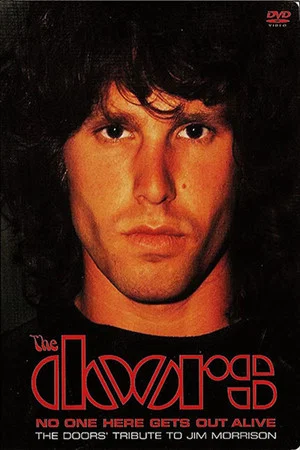 Постер: No One Here Gets Out Alive: A Tribute To Jim Morrison