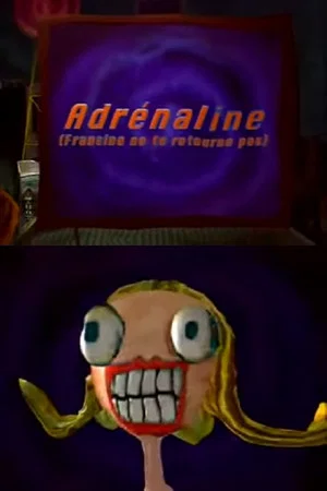 Постер: Adrénaline (Francine ne te Retoune Pas)