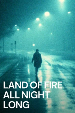Постер: Land of Fire All Night Long