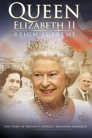 Постер: Queen Elizabeth II Reign Supreme : An Unauthorized Story