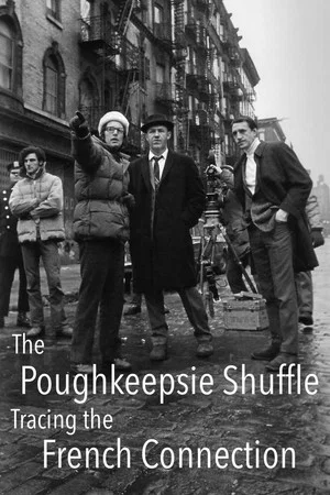 Постер: The Poughkeepsie Shuffle: Tracing 'The French Connection'