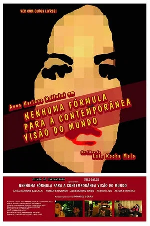 Постер: Nenhuma Fórmula Para a Contemporânea Visão do Mundo