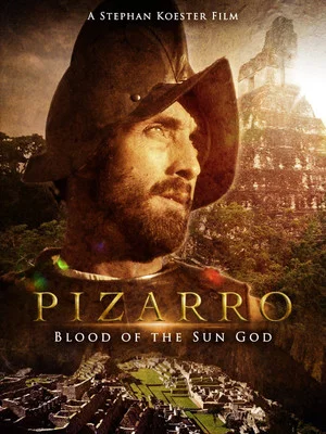 Постер: Pizarro – Das Blut des Sonnengottes
