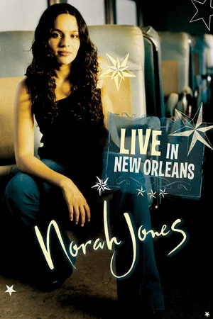 Постер: Norah Jones - Live in New Orleans