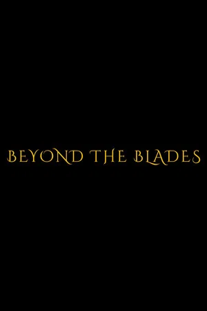 Постер: Beyond the Blades