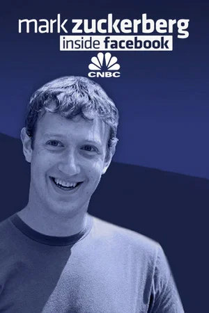 Постер: Mark Zuckerberg: Inside Facebook
