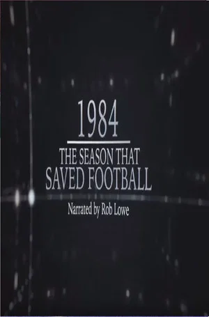 Постер: 1984 – The Season That Saved Football