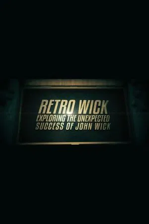 Постер: Retro Wick: Exploring the Unexpected Success of 'John Wick'