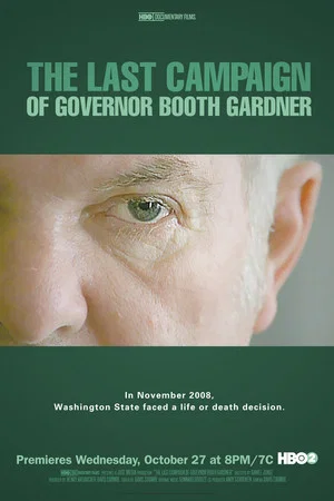 Постер: The Last Campaign of Governor Booth Gardner