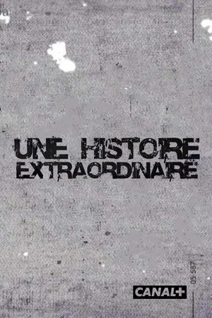 Постер: Une histoire extraordinaire