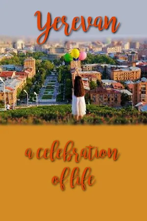 Постер: Yerevan, a celebration of life
