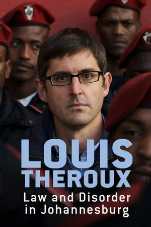 Постер: Louis Theroux: Law and Disorder in Johannesburg