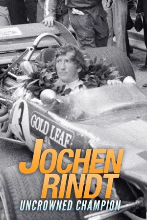 Постер: Jochen Rindt: Uncrowned Champion