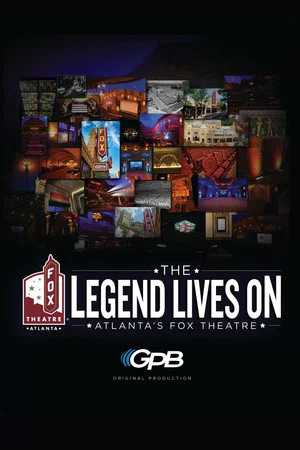 Постер: The Legend Lives On: Atlanta's Fox Theater