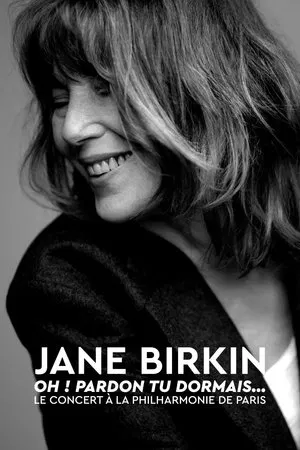 Постер: Jane Birkin « Oh ! Pardon tu dormais... », le concert
