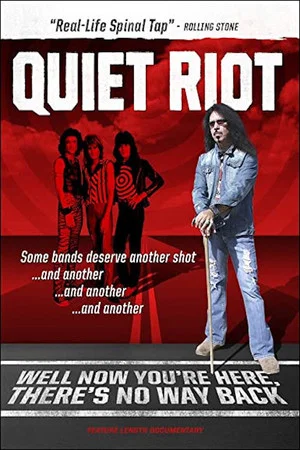 Постер: Quiet Riot: Well Now You're Here, There's No Way Back