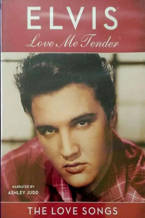 Постер: Elvis: Love Me Tender-The Love Songs