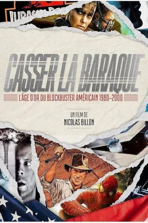 Постер: Casser la baraque : l'âge d'or du Blockbuster et courant souterrain