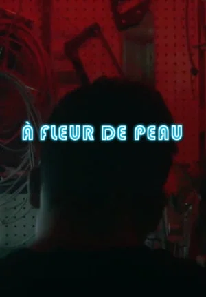Постер: À fleur de peau