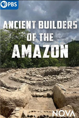 Постер: Ancient Builders of the Amazon
