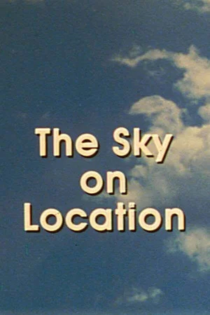 Постер: The Sky on Location