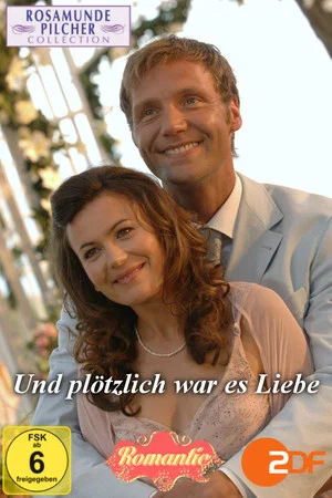 Постер: Rosamunde Pilcher: Und plötzlich war es Liebe