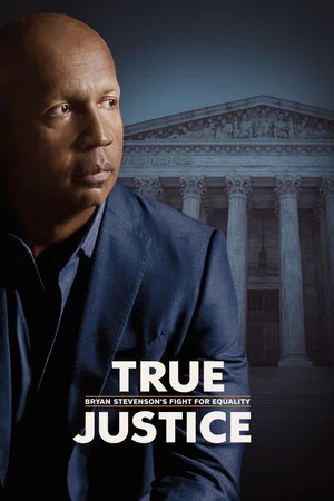 Постер: True Justice: Bryan Stevenson's Fight for Equality