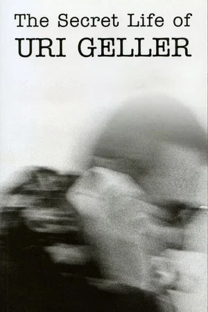 Постер: The Secret Life of Uri Geller
