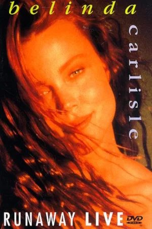 Постер: Belinda Carlisle: Runaway Live