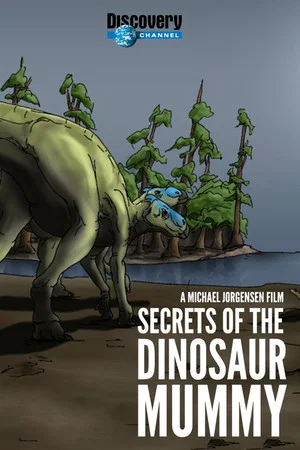 Постер: Secrets of the Dinosaur Mummy