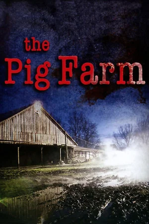 Постер: The Pig Farm