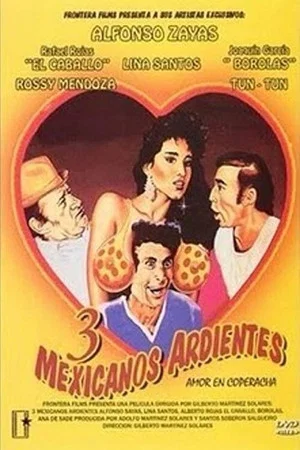 Постер: Tres Mexicanos ardientes