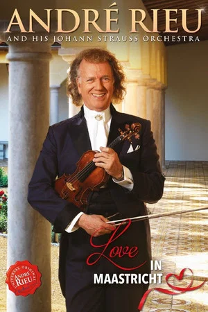 Постер: André Rieu - Love in Maastricht