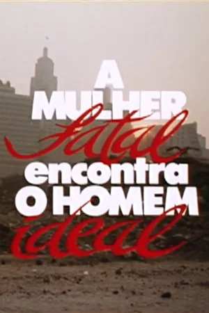 Постер: The Femme Fatale Meets the Ideal Man