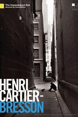 Постер: Henri Cartier-Bresson: The Impassioned Eye